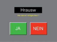 Aufgabenbild Modul Lesesinnverständnis: Lexical Decision ja-nein